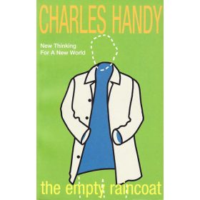 The Empty Raincoat - Charles Handy