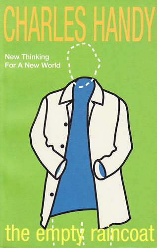 The Empty Raincoat - Charles Handy