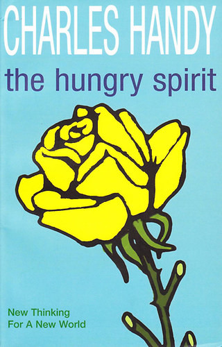 The Hungry Spirit - Charles Handy