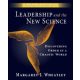 Leadership and the New Science: Discovering Order in a Chaotic World - Wheatley
