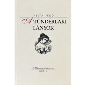   A tündérlaki lányok (Milleniumi Könyvtár) - Heltai Jenő