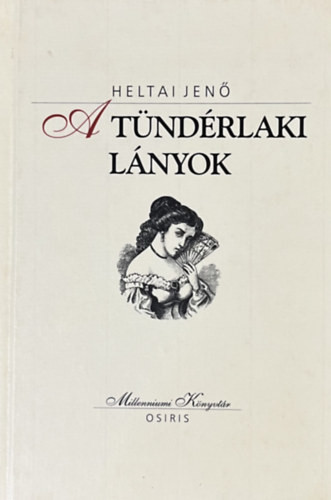 A tündérlaki lányok (Milleniumi Könyvtár) - Heltai Jenő