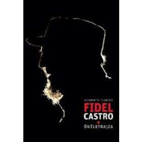 Fidel Castro önéletrajza - Norberto Fuentes