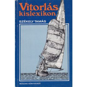 Vitorlás kislexikon - Székely Tamás