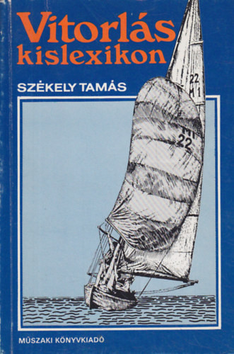 Vitorlás kislexikon - Székely Tamás