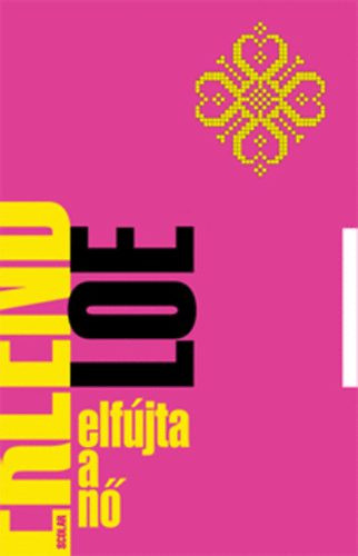 Elfújta a nő - Erlend Loe