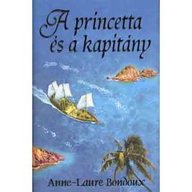 A princetta és a kapitány - Anne-Laure Bondoux