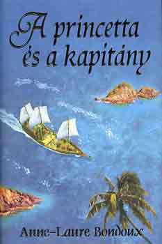 A princetta és a kapitány - Anne-Laure Bondoux