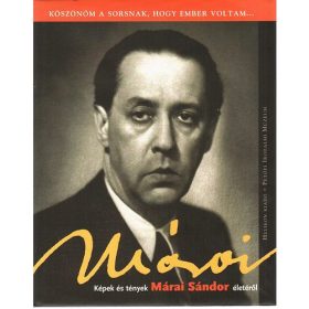   Képek és tények Márai Sándor életéről - Mészáros Tibor
