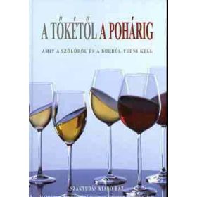 A tőkétől a pohárig - Tamás Jenő