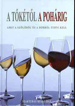 A tőkétől a pohárig - Tamás Jenő