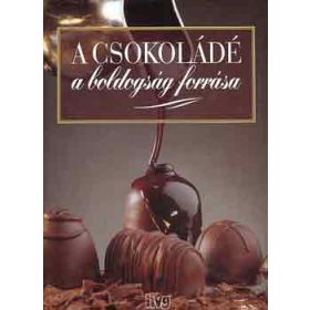   A csokoládé a boldogság forrása - Bizeul; Kopp; Kummer; Pauly