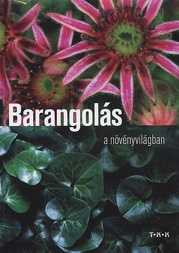 Barangolás a növényvilágban - Dr. Molnár V. Attila