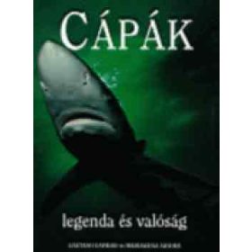 Cápák - legenda és valóság - Cafiero-Jahoda