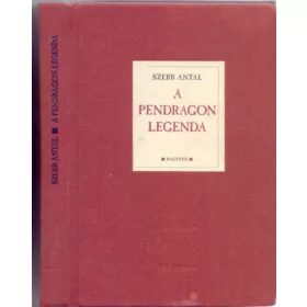 A Pendragon legenda (Fehér Holló Könyvek) - Szerb Antal