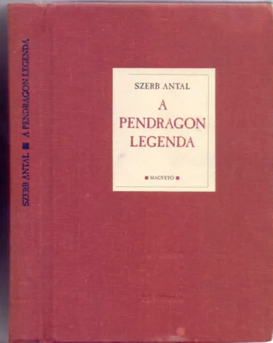 A Pendragon legenda (Fehér Holló Könyvek) - Szerb Antal