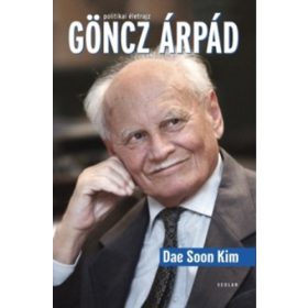 Göncz Árpád - Politikai életrajz - Dae Soon Kim