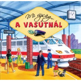 Mi újság... a vasútnál - 