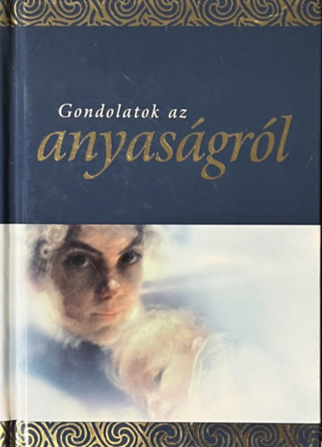 Gondolatok az anyaságról - Helen Exley