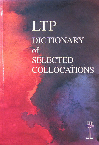 LTP Dictionary of Selected Collocations - Jimmie Hill - Michael Lewis (eds.)