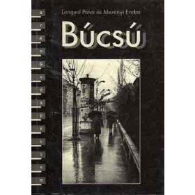 Búcsú - Lengyel Péter-Merényi Endre