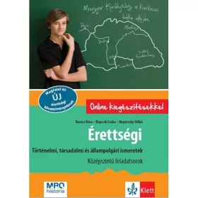   Érettségi - Történelmi, társadalmi és állampolgári ismeretek - Dupcsik Csaba; Baracs Nóra; Repárszky Ildikó