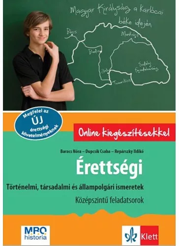 Érettségi - Történelmi, társadalmi és állampolgári ismeretek - Dupcsik Csaba; Baracs Nóra; Repárszky Ildikó