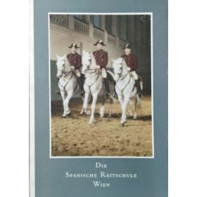 Die Spanische Reitschule, Wien - D. A. Podhajsky