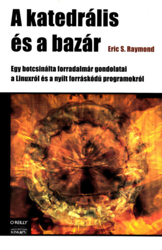 A katedrális és a bazár - Eric S. Raymond
