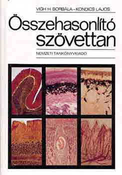 Összehasonlító szövettan - Vigh H. Borbála-Kondics Lajos