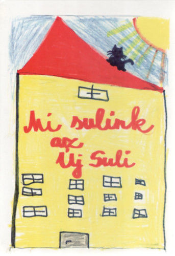 Mi sulink az Új Suli - "A Gyerekek"0-4.osztályig