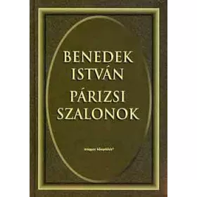Párizsi szalonok - Benedek István