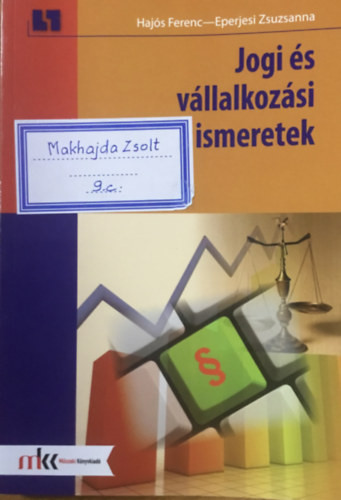 Jogi és vállalkozási ismeretek - Hajós F.; Eperjesi Zs.