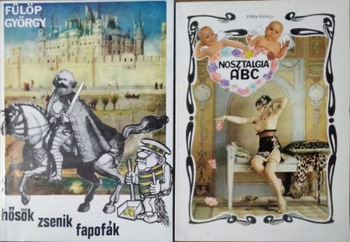 Hősök, zsenik, fapofák + Nosztalgia ABC (2 kötet) - Fülöp György