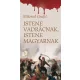 Istene vadrácnak, istene magyarnak - Milorad Grujic