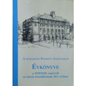   A budapesti Piarista Gimnázium évkönyve a 2019/2020. tanévről az iskola fennállásának 303. évében - Szekér Barnabás (szerk.)