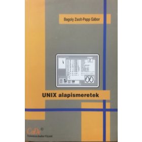 UNIX alapismeretek - Bagoly Zsolt, Papp Gábor