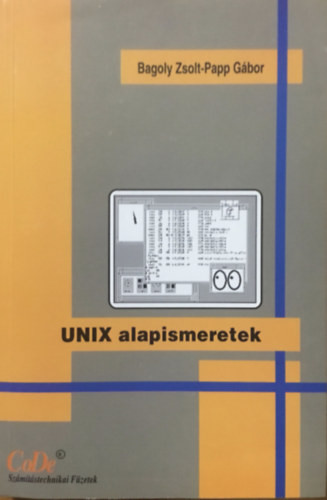 UNIX alapismeretek - Bagoly Zsolt, Papp Gábor