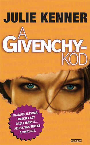 A Givenchy-kód - Julie Kenner