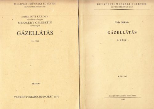 Gázellátás I-II. (Kézirat) - Vida Miklós, SOMHEGYI KÁROLY - MESZLÉRY CELESZTIN, Meszléry Celesztin