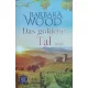 Das goldene Tal - Barbara Wood