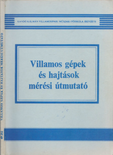 Villamos gépek és hajtások mérési útmutató - Farkas András, Pálfi Zoltán
