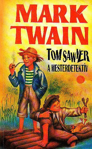 Tom Sawyer a mesterdetektív - Mark Twain