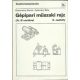 Gépipari műszaki rajz A, B variáns a szakközépiskola II. osztályának - Biszterszky Elemér; Szatmáry Béla