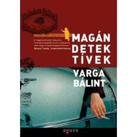 Magándetektívek - Varga Bálint