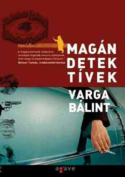 Magándetektívek - Varga Bálint