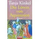Die Löwin von Aquitanien - Tanja Kinkel