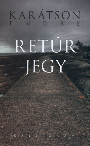 Retúrjegy - Karátson Endre