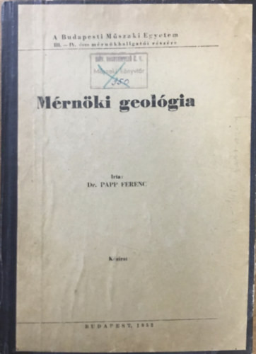 Mérnöki geológia - Dr. Papp Ferenc