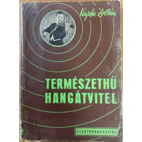 Természethű hangátvitel - Vajda Zoltán